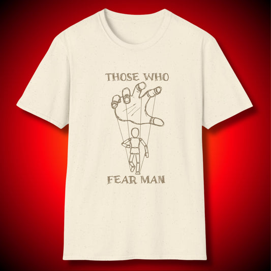 “Those Who Fear Man” Puppet On Strings Graphic Tee | Repent And Believe The Gospel | Proverbs 29:25 (NASB) | Unisex