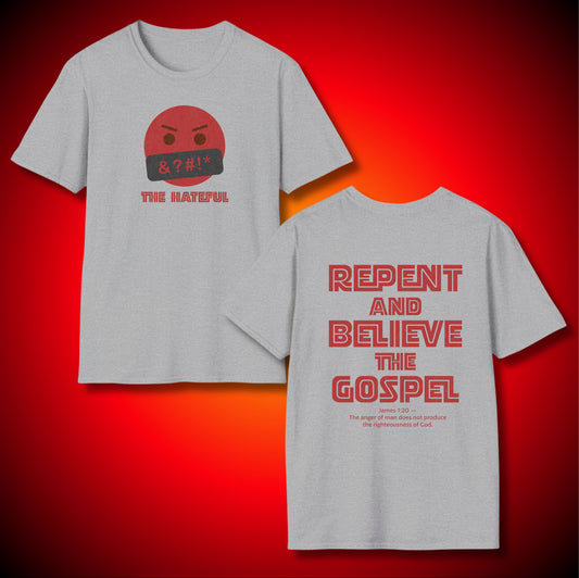 “The Hateful” Angry Emoji Cursing Graphic Tee | Repent and Believe the Gospel | James 1:20 (NASB) | Unisex